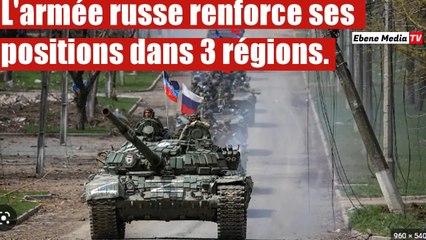 L'armée russe se prépare à une offensive Ukrainienne dans 3 régions.