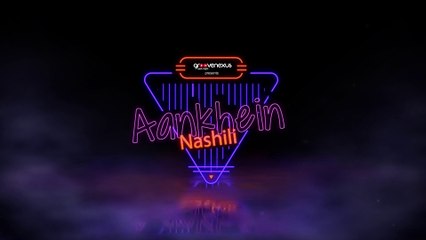 Aankhein Nashili ( Official Video ) | AVin | Sameer Khan | Traxeon | GrooveNexus