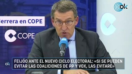 Feijóo ante el nuevo ciclo electoral «Si se pueden evitar las coaliciones de PP y Vox, las evitaré»