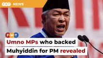 Zahid unmasks Umno MPs who backed Muhyiddin for PM