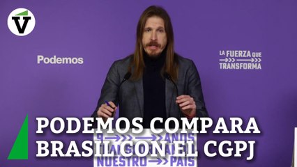 Podemos compara el asalto de Brasil con el bloqueo del PP del CGPJ