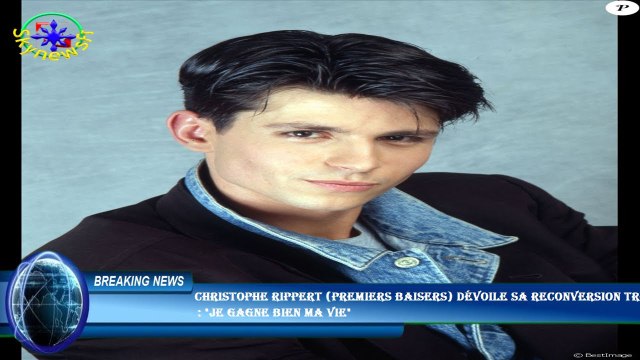 Christophe Rippert (Premiers Baisers) dévoile sa reconversion très : Je gagne bien ma vie