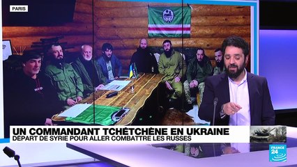 Ukraine : un commandant tchétchène parti de Syrie a rejoint les rangs de l'armée ukrainienne