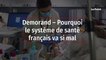 Demorand – Pourquoi le système de santé français va si mal