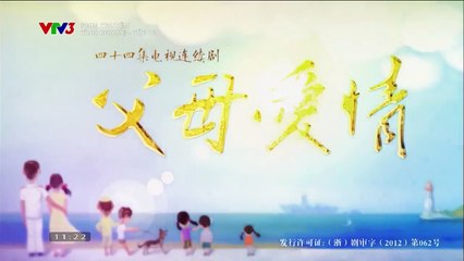 tình cha mẹ tập 12 - Phim Trung Quốc - VTV3 Thuyết Minh - xem phim tinh cha me tap 13