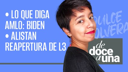 #EnVivo | #DeDoceAUna | Alistan reapertura de L3 | AMLO, Biden y Trudeau respaldan a Lula