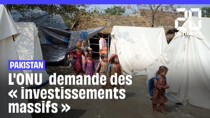 Pakistan : L'ONU demande des « investissements massifs »