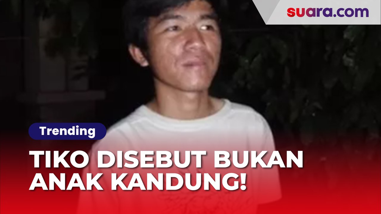 Disebut Bukan Anak Kandung, Tiko Tidak Mau Ambil Pusing: Faktanya Mereka Merawat Aku dengan Kasih Sayang