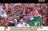 UPV expresa su apoyo solidario al pueblo de Brasil ante los intentos golpistas de extremistas