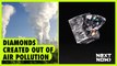 Diamonds created out of air pollution | Next Now