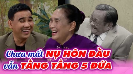 Vợ Chồng 52 NămTiết Lộ Lí Do Chưa Có Nụ Hôn Đầu Vẫn Tằng Tằng 5 Con Khiến MC Quyền Linh Cười Té Ghế