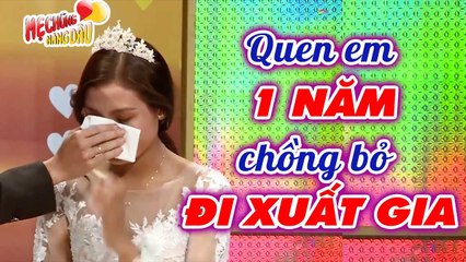 Vợ Khóc Nức Nở Vì Chồng Bỏ Đi Xuất Gia Sau Khi Yêu 1 Năm Trời _ Chuyện Mẹ Chồng Nàng Dâu