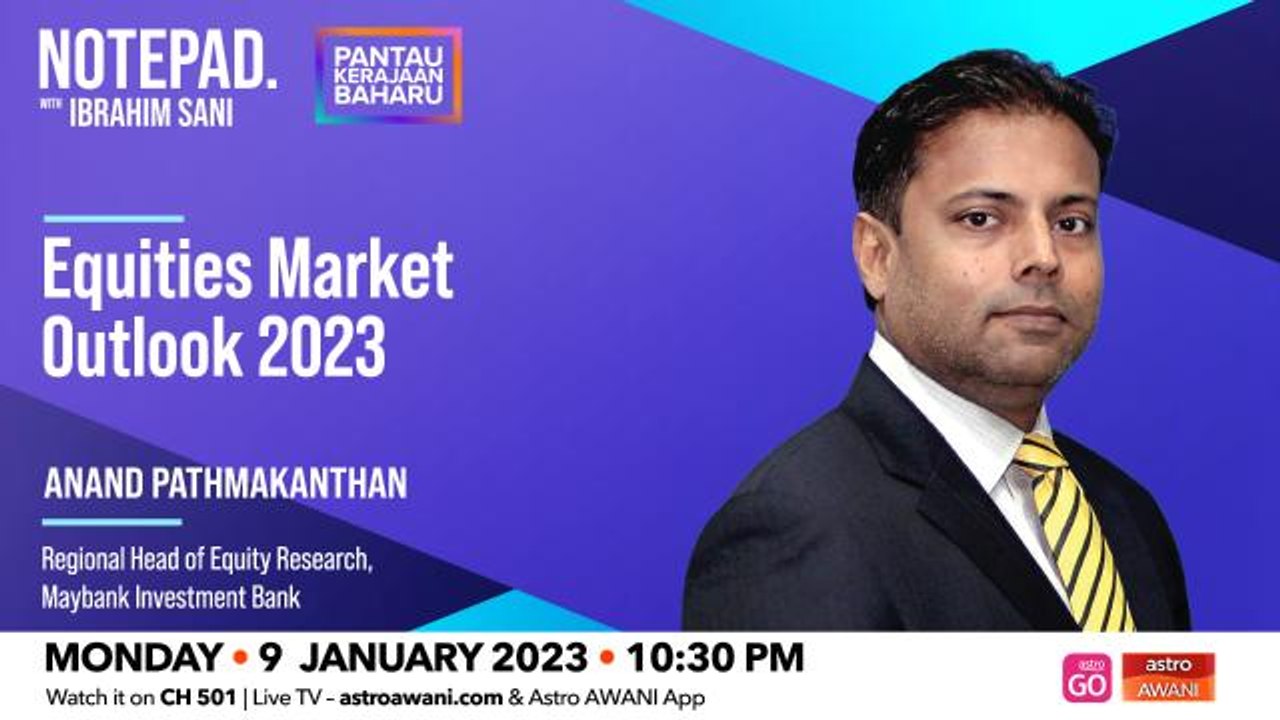 Notepad with Ibrahim Sani: Equities Market Outlook 2023