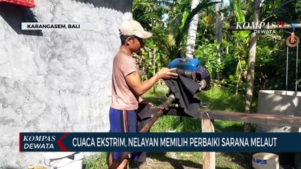 Cuaca Ekstrim , Nelayan Pilih Perbaiki Sarana Melaut