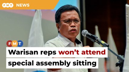 Warisan reps won’t attend special assembly sitting, says Shafie