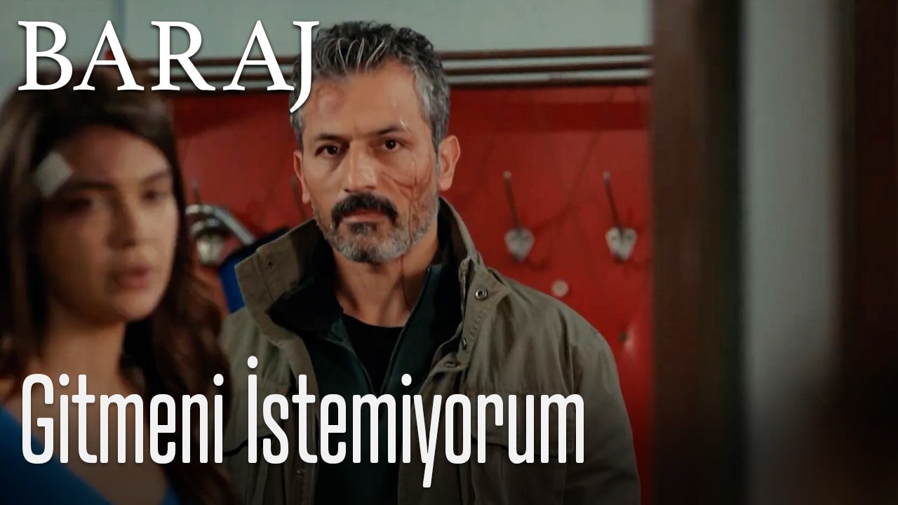Gitmeni istemiyorum - Baraj