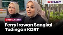 Ferry Irawan Curhat ke Elma Theana Usai Dilaporkan Venna Melinda, Sangkal Tudingan KDRT