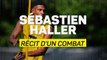 Dortmund - Sébastien Haller, récit d’un combat