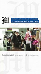 Chinese tourists arrive in Thailand as Covid restrictions at home lifted