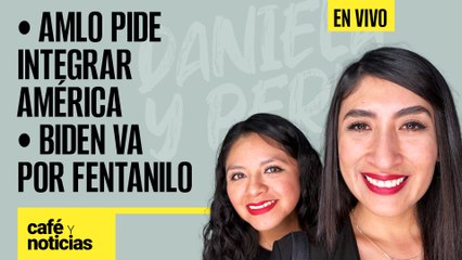 #EnVivo #CaféYNoticias | AMLO, por unión en América; Biden, por fentanilo |Alianzas de Morena EdoMex