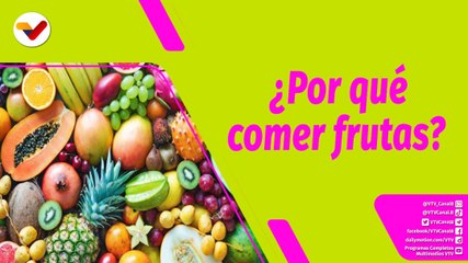 Buena Vibra | Conozca la importancia de comer frutas para el bienestar de la salud