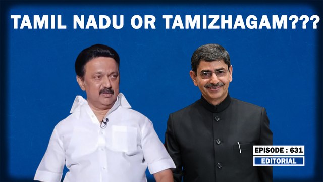 Editorial with Sujit Nair: Tamil Nadu Or Tamizhagam??? | Governor | RN Ravi | MK Stalin