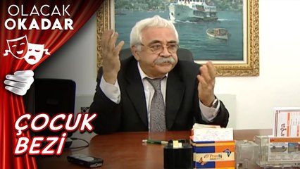 Çocuk Bezi | Olacak O Kadar