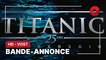 TITANIC (25e anniversaire), réalisé par James Cameron avec Leonardo DiCaprio, Kate Winslet, Billy Zane : bande-annonce [HD-VOST]