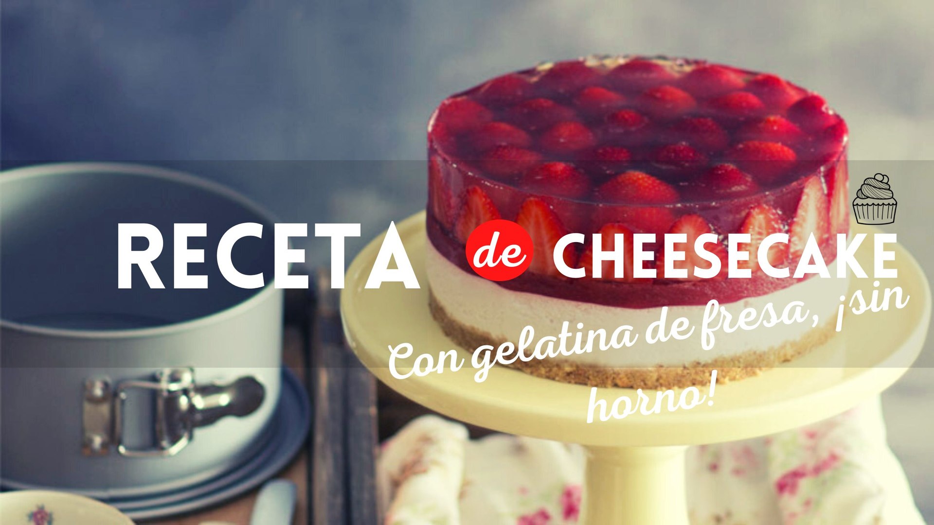 Delicioso cheesecake con gelatina de fresa, ¡sin horno! - Vídeo Dailymotion
