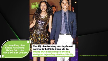 Vợ từng đóng phim không hay nhưng Phùng Đức Luân vẫn si mê hơn 20 năm | Điện Ảnh Net