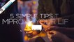 5 Simple Tips to Improve Your Life in the New Year