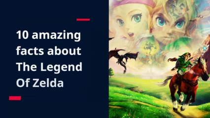 10 amazing facts about The Legend Of Zelda