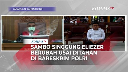 Eliezer Ubah Pengakuan Saat di Bareskrim Polri, Sambo di Sidang: Apa yang Dijanjikan ke Richard?