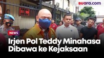 Pakai Baju Tersangka dengan Tangan Ditutupi Kain, Irjen Pol Teddy Minahasa Dibawa ke Kejaksaan 