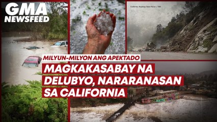 Magkakasabay na delubyo, nararanasan sa California | GMA News Feed