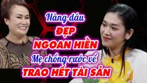 Nàng dâu SỐ HƯỞNG được mẹ chồng cho THỪA KẾ HẾT TÀI SẢN cưng chiều như công chúa _ Mẹ Chồng Nàng Dâu