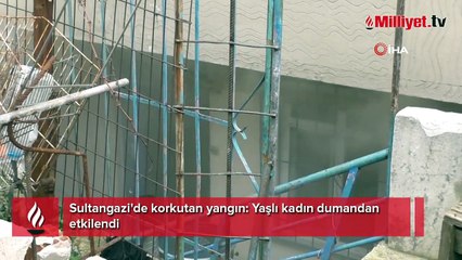 Sultangazi'de korkutan yangın: Yaşlı kadın dumandan etkilendi