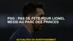 PSG: Pas de fête pour Lionel Messi au Parc des Princes