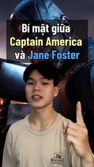 Có 1 bí mật giữa Captain America và Jane Foster mà bạn chưa biết | Điện Ảnh Net
