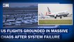 Headlines: All flights Across US Grounded Over Massive System Outage | United States | Glitch