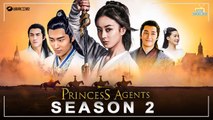 Princess Agents Season 2 - Chu Qiao, Yan Xun, Release Date, Renewed, Yuwen Yue, English Sub, Update