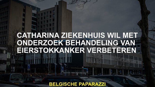 Catharina Hospital wil de behandeling van eierstokkanker verbeteren