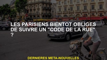 Les Parisiens ont rapidement été forcés de suivre un "code de rue"?
