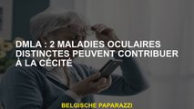 DMLA: 2 Les maladies oculaires distinctes peuvent contribuer à la cécité