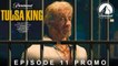 Tulsa King Season 1 Finale (2023) Taylor Sheridan, Terence Winter, Tulsa King Episode 10 Air Date
