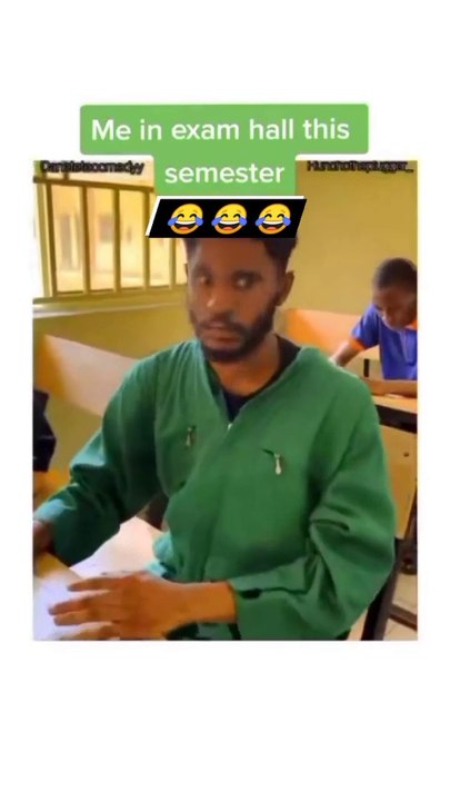Me in Exam hall this Semester