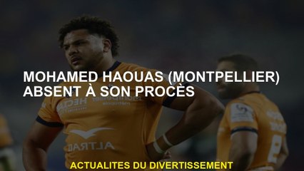 Mohamed Haouas  absent de son procès