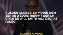 Golden Globes: La valve bien infiltrée d'Eddie Murphy sur la gifle de Will Smith dans les Oscars