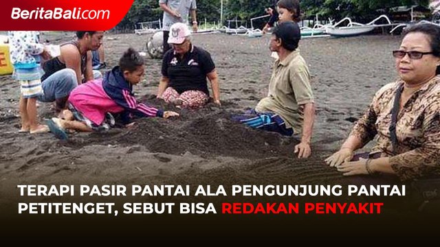 Terapi Pasir Pantai Ala Pengunjung Pantai Petitenget, Sebut Bisa Redakan Penyakit