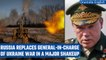 Russia-Ukraine War: Top Russia General replaces General Armageddon | Oneindia News *International